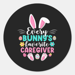 Every Bunny's Favourite Caregiver Fun Easter Day Classic Round Sticker