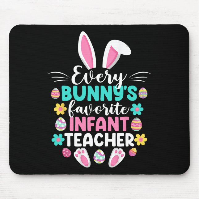 Every Bunny's Favourite Infant Teacher Fun Easter  Mouse Mat (Front)