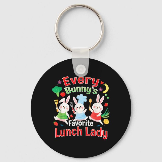 Every Bunnys Favourite Lunch Lady Easter Cute Key Ring (Front)