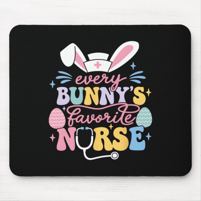 Every Bunny's Favourite Nurse Cute Easter Bunny Nu Mouse Mat (Front)