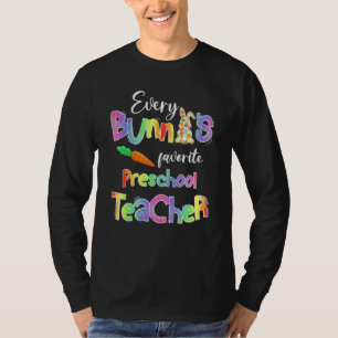 Every Bunnys Favourite Preschool Teacher Funny Eas T-Shirt