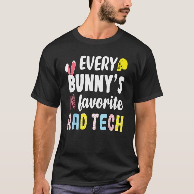 Every Bunny's Favourite Rad Tech Easter Xray For W T-Shirt (Front)