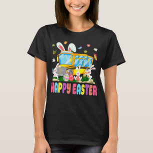 Every Bunny's Favourite School Bus Driver Happy Ea T-Shirt