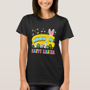 Every Bunny's Favourite School Bus Driver Happy Ea T-Shirt