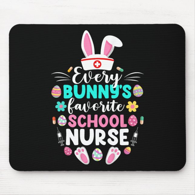 Every Bunny's Favourite School Nurse Funny Easter  Mouse Mat (Front)