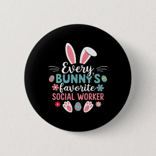 Every Bunny's Favourite Social Worker Tees Funny E 6 Cm Round Badge