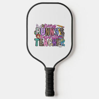 Every Bunnys Favourite Teacher Pickleball Paddle