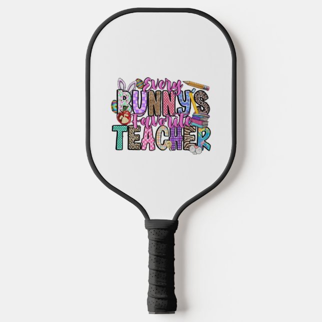 Every Bunnys Favourite Teacher Pickleball Paddle (Front)