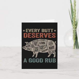 Every Butt Deserves A Good Rub Pork Smoking Party Card