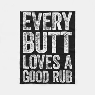 Every Butt Loves A Good Rub Bbq Smoker Shirt Fleece Blanket