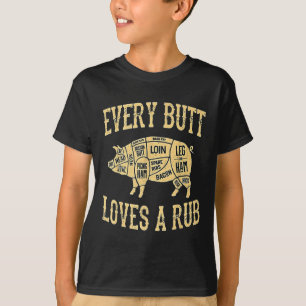 Every Butt Loves A Good Rub Funny Pig Meat Smoker T-Shirt