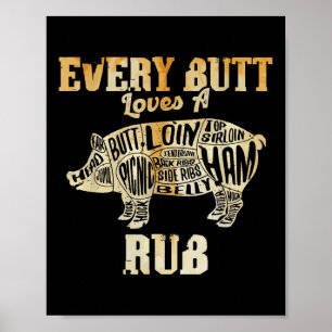 Every Butt Loves A Good Rub Funny Pig Pork Bbq Gri Poster