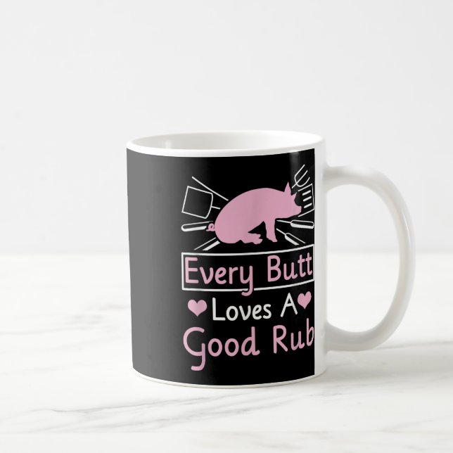 Every Butt Loves A Good Rub Pig Pork Barbecue  Coffee Mug (Right)