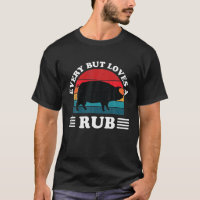 Every Butt Loves A Rub Funny BBQ Barbeque Smoker G