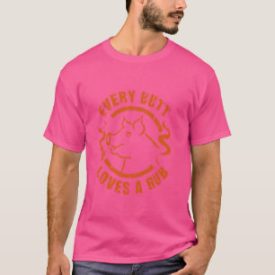Every Butt Loves A Rub Meat Smoker BBQ T-Shirt