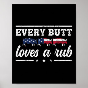Every Butt Loves A Rub Pitmaster Smoker Grillmaste Poster