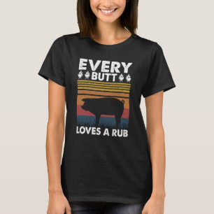 Every Butt Loves A Rub Vinatge Girll Costume T-Shirt