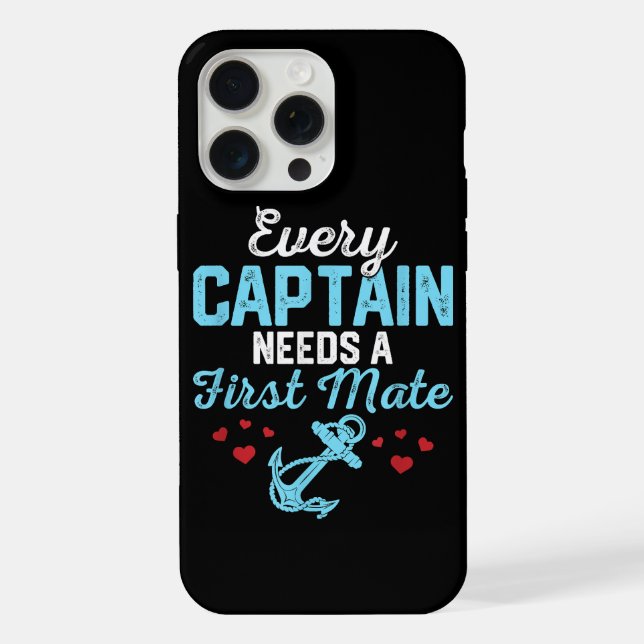 Every Captain Needs A First Mate  iPhone Case (Back)