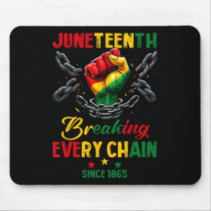 Every Chain Since 1865 Women Men Juneteenth Freedo Mouse Mat