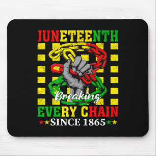 Every Chain Since 1865 Women Men Juneteenth Freedo Mouse Mat