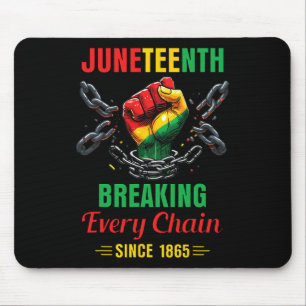 Every Chain Since 1865 Women Men Juneteenth Freedo Mouse Mat