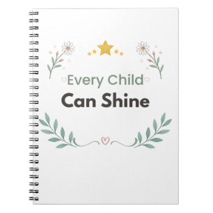 Every Child Can Shine Teacher Floral Notebook