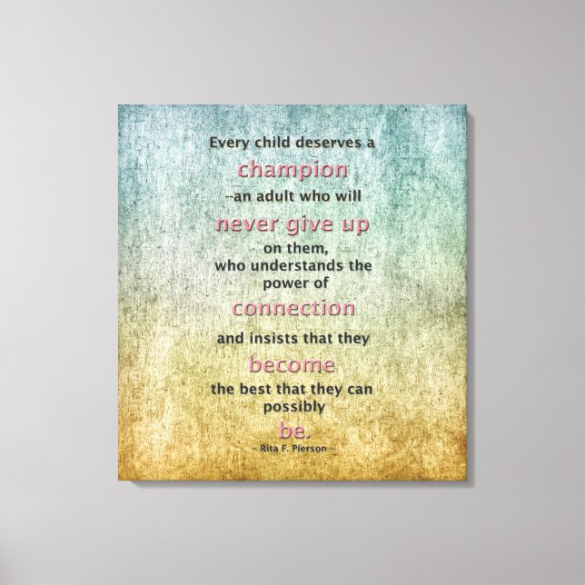 Every Child Deserves A Champion Canvas Print (Front)