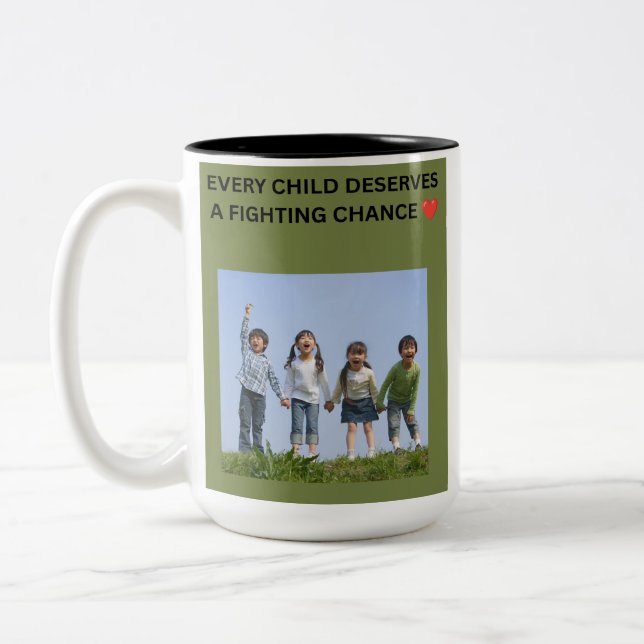EVERY CHILD DESERVES A FIGHTING CHANCE ❤️ Two-Tone COFFEE MUG (Left)