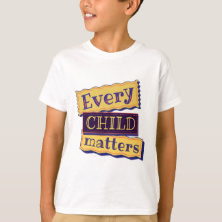 Every Child Matters Quote T-Shirt