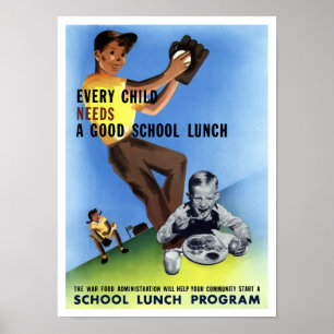 Every Child Needs A Good School Lunch Poster