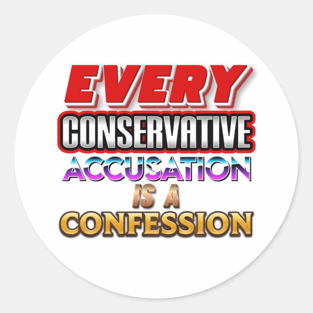 Every Conservative  Classic Round Sticker (Front)