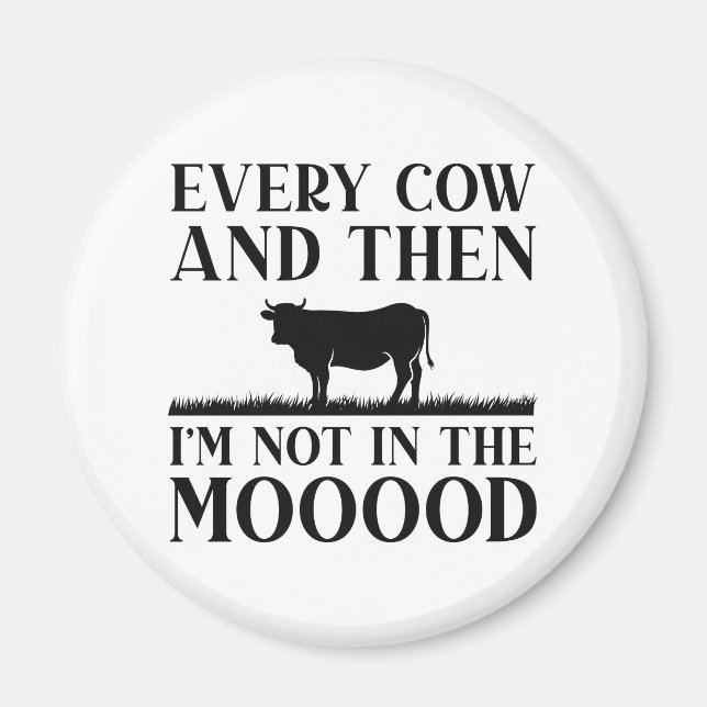 Every Cow And Then Magnet (Front)
