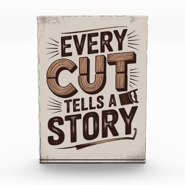 Every Cut Tells a Story – Rustic Woodworking Art Photo Block (Front)
