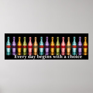 Every day begins with a choice. poster