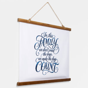 Every Day Counts Hanging Tapestry