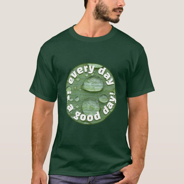 Every Day (dark) T-Shirt (Front)