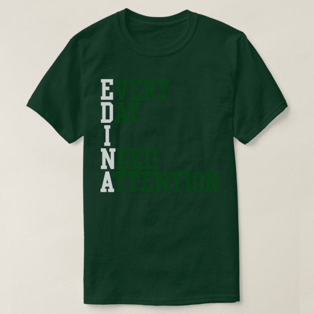 Every Day I Need Attention 1 T-Shirt (Design Front)