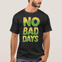Every Day is a Blessing: No Bad Days