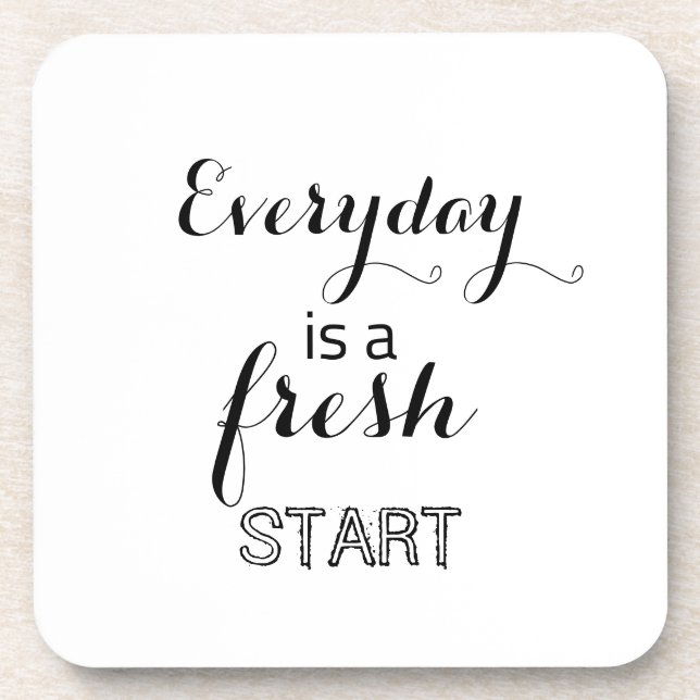 Every day is a fresh start    coaster (Front)