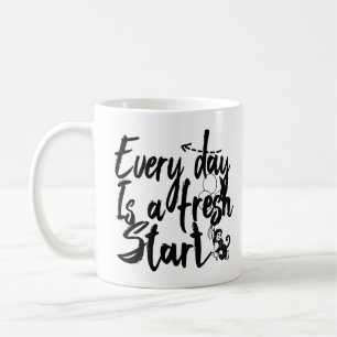 Every Day Is A Fresh Start Coffee Mug