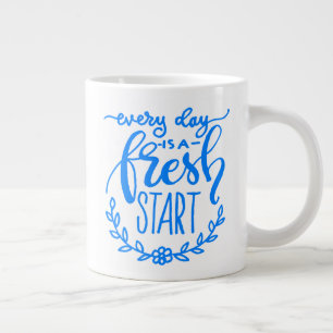 Every Day Is A Fresh Start Large Coffee Mug