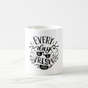 Every Day Is A Fresh Start Motivational Lettering Coffee Mug