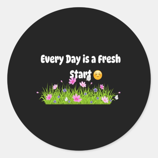 Every Day Is A Fresh Start Sticker  (Front)