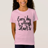 Every Day Is A Fresh Start