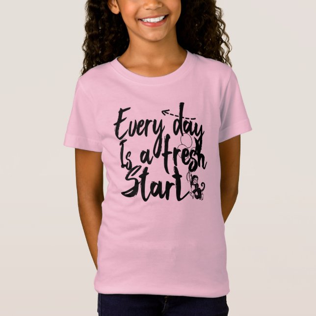 Every Day Is A Fresh Start T-Shirt (Front)