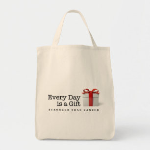 Every Day is a Gift: Stronger Than Cancer Grocery Tote Bag