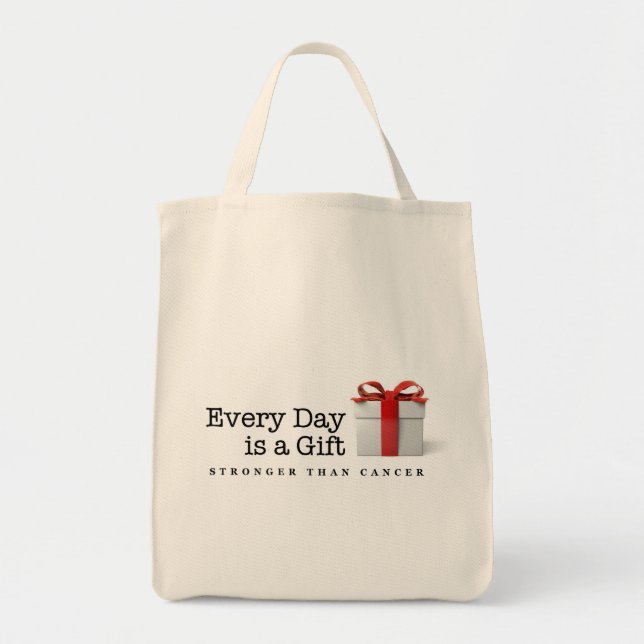 Every Day is a Gift: Stronger Than Cancer Grocery Tote Bag (Front)