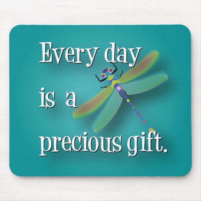 Every day is a precious gift. mouse mat (Front)