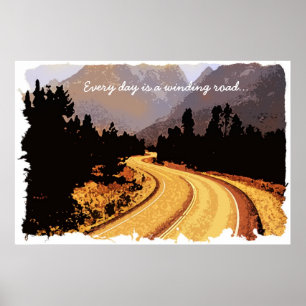 Every day is a winding road... Poster