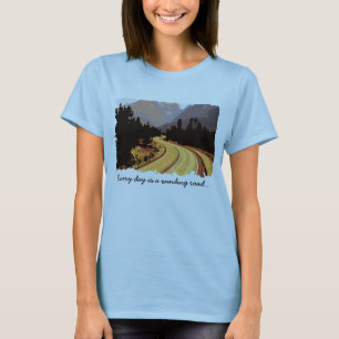 Every day is a winding road... T-Shirt